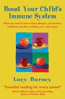 Boost Your Child's Immune System: A Program and Recipes for Raising Strong, Healthy Kids 1557046425 Book Cover