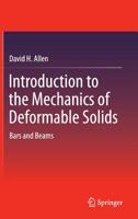 Introduction to the Mechanics of Deformable Solids: Bars and Beams 1493900838 Book Cover