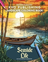 Landscape Coloring book Seaside Life: Coloring Coastal Landscapes with 40+ Captivating Scenes B0CNLYK21K Book Cover