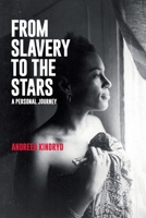 From Slavery to the Stars: A Personal Journey 0645538221 Book Cover