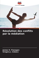 Résolution des conflits par la médiation (French Edition) 6207389662 Book Cover