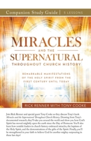 Miracles and the Supernatural Throughout Church History Study Guide 1680317628 Book Cover
