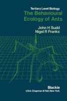 Behavioural Ecology of Ants (Tertiary Level Biology) 9401079048 Book Cover