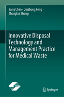 Innovative disposal technology and management practice for medical waste 9819967856 Book Cover