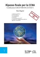 Ripasso finale per la CCNA: Certificazione CISCO #200-301 (Informatica) (Italian Edition) 8893642573 Book Cover