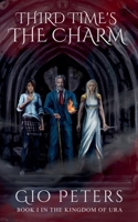 Third Time's the Charm (The Kingdom of Ura) 0796181810 Book Cover