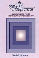 The Spiritual 'Intrapreneur': Awakening the Power and the Potential Within You 1719814503 Book Cover