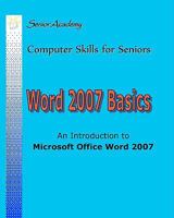 Word 2007 Basics: An Introduction To Microsoft Office Word 2007 1438279280 Book Cover