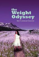 The Weight Odyssey: Journey from the Fat Self to the Authentic Self 1465366598 Book Cover