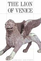 The Lion of Venice: Studies and Research on the Bronze Statue in the Piazzetta 379131114X Book Cover