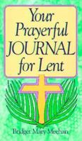 Your Prayerful Journey for Lent 0892435348 Book Cover