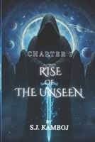 RISE OF THE UNSEEN B0FT762NBN Book Cover