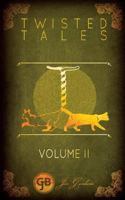 Twisted Tales Volume 2 1544992041 Book Cover
