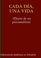 CADA D�A, UNA VIDA (Diario de un psicoanalista) 1326360124 Book Cover