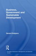 Business, Government and Sustainable Development 0415646359 Book Cover