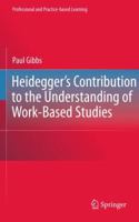 Heidegger’s Contribution to the Understanding of Work-Based Studies 9400733623 Book Cover