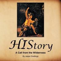 History: A Call from the Wilderness 1466913584 Book Cover