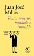 Tonto, muerto, bastardo e invisible 842048170X Book Cover