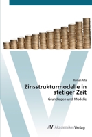 Zinsstrukturmodelle in stetiger Zeit 3639415477 Book Cover