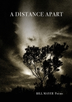 A Distance Apart: Poems 0578602709 Book Cover