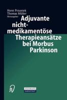 Adjuvante nichtmedikamentöse Therapieansätze bei Morbus Parkinson 3798512582 Book Cover