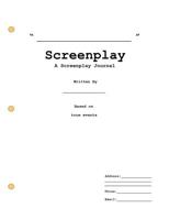 Screenplay: A Screenplay Journal: Create A Script Based on Your Life! 1093910631 Book Cover