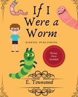 If I Were a Worm 1087916046 Book Cover