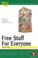 Free Stuff for Everyone (Made E-Z Guides) 1563825090 Book Cover