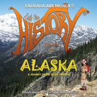 Little Miss HISTORY Travels to ALASKA: A Journey To The Inside Passage B0DS1K9LKG Book Cover