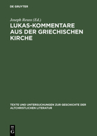 Lukas-Kommentare Aus Der Griechischen Kirche 311017328X Book Cover