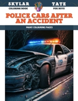 Coloring Book for boys - Police Cars after an accident - Many colouring pages B0CD93X9LX Book Cover