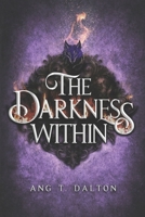 The Darkness Within (Twisted Thorn) B0FWQF5WC3 Book Cover