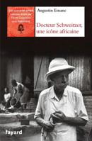 Albert Schweitzer, Une Icone Africaine 2213672547 Book Cover