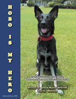 HOBO IS MY HERO: Just because you are small, does not mean you can't stand tall 1479731323 Book Cover