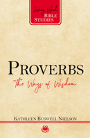 Proverbs: the Ways of Wisdom 1629955825 Book Cover