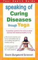 Speaking of Curing Diseases Through Yoga 8120763777 Book Cover