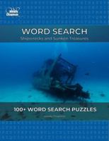Word Search: Shipwrecks and Sunken Treasures 1923705040 Book Cover