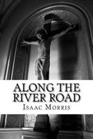 Along the River Road 1466469749 Book Cover