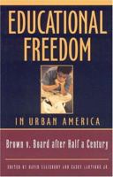 Educational Freedom in Urban America: Fifty Years After Brown V. Board of Education 1930865562 Book Cover