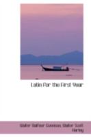 Latin for the First Year 1015476228 Book Cover