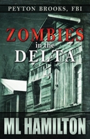 Zombies in the Delta 1499602308 Book Cover