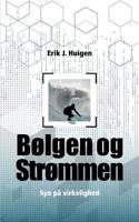 Bølgen og strømmen: Syn på virkeligheden 8743003516 Book Cover