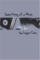 Something of a Mess 1411698037 Book Cover
