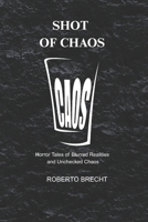 Shot of Chaos: Tales of Horror B0F32G33M3 Book Cover