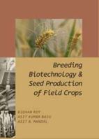 Breeding Biotechnology and Seed Production of Field Crops 9381450684 Book Cover