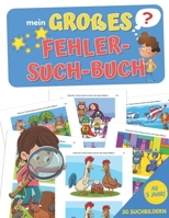 Mein großes Fehler-Such-Buch: Über 200 Unterschiede und Lösungen für Kinder ab 5 Jahre B08WJW5PG8 Book Cover