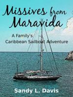 Missives from Maravida: A Family's Caribbean Sailboat Adventure 098884320X Book Cover