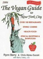 The Vegan Guide To New York City, 2006 (Vegan Guide to New York City) 0962616990 Book Cover
