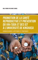 Promotion de la santé reproductive et prévention du VIH/SIDA et des IST à l'Université de Kinshasa: Connaissances, aptitudes et pratiques (French Edition) 2806104114 Book Cover