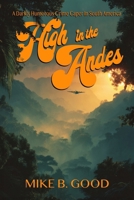 High In The Andes: A Señor Bueno Travel Adventure 1973508354 Book Cover